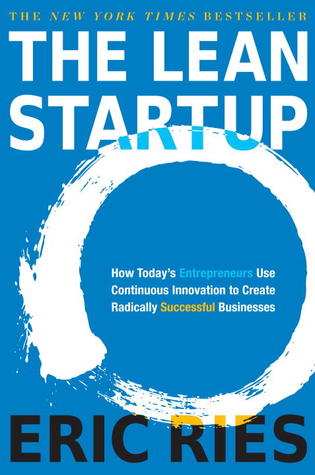The Lean Startup: by Eric Ries