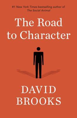 The Road to Character: by David Brooks