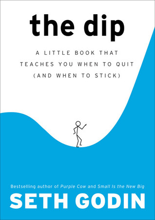 The Dip: by Seth Godin